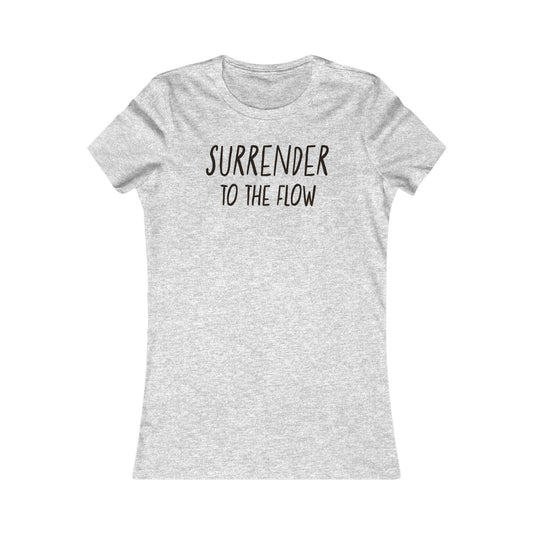 Surrender To The Flow Women's Cut