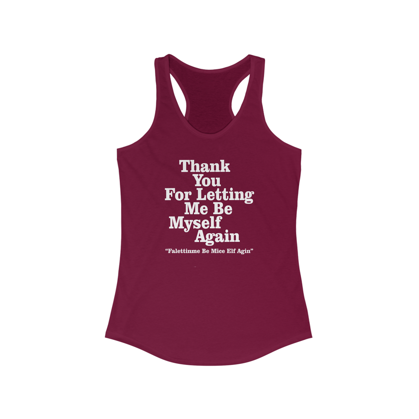 Thank You For Letting Me  Tank Top