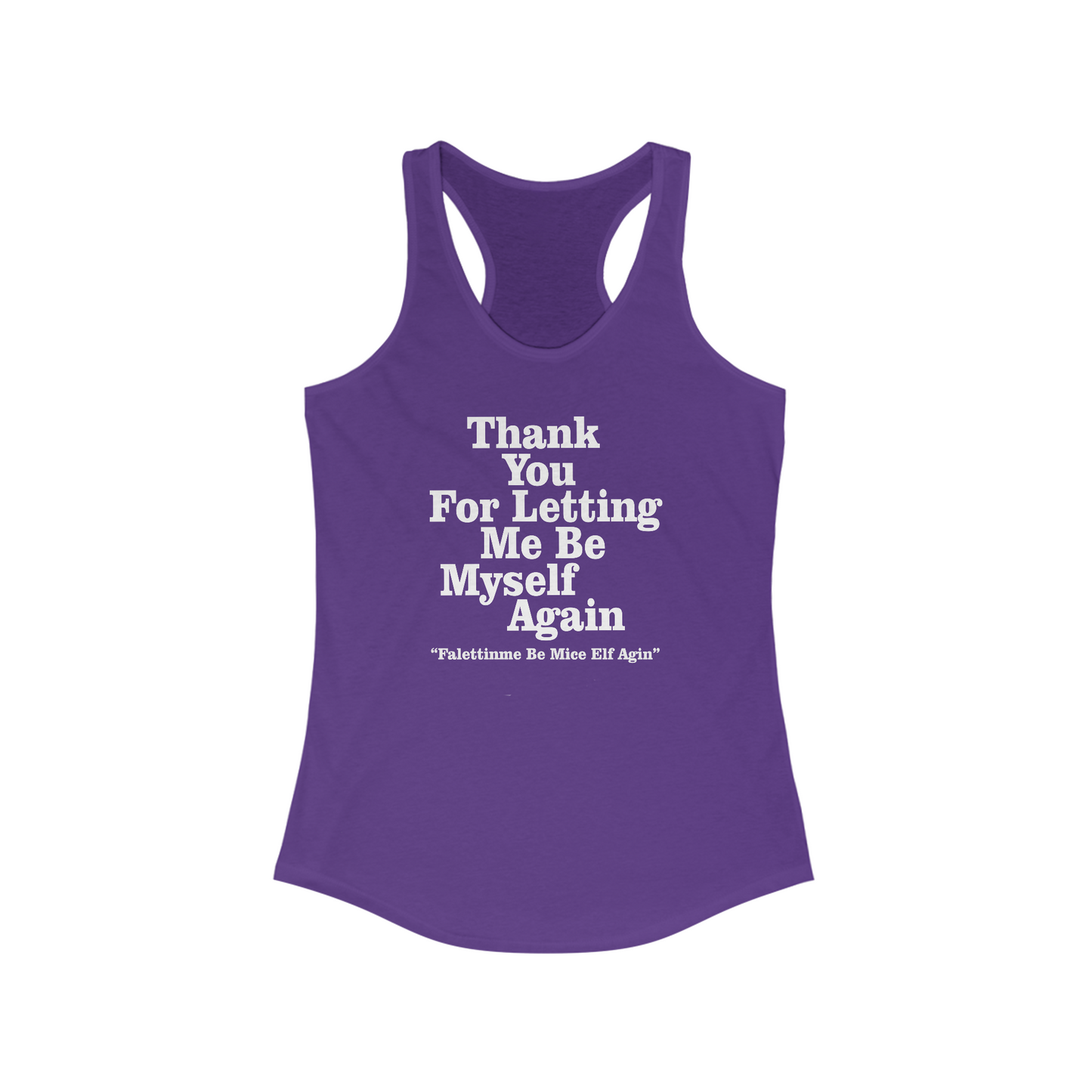 Thank You For Letting Me  Tank Top