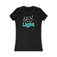 In the Dark Be The Light Womens Cut