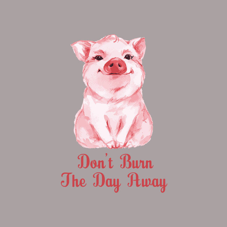 Don't Burn The Day