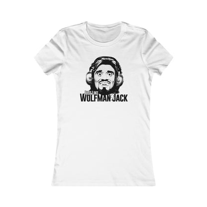 Just Like Wolfman Jack Women's Cut