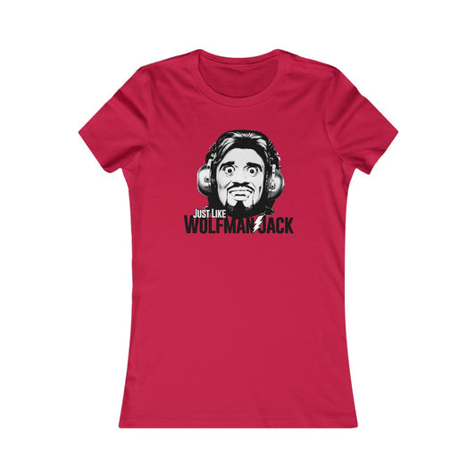 Just Like Wolfman Jack Women's Cut