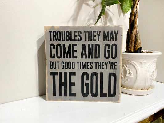 Troubles they may come and go Inspirational Block Art