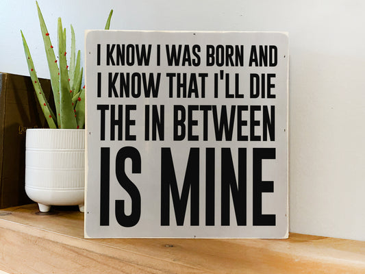 The In Between Is Mine Inspirational Block Art