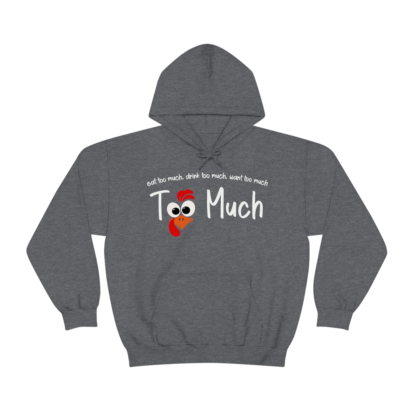 Too Much