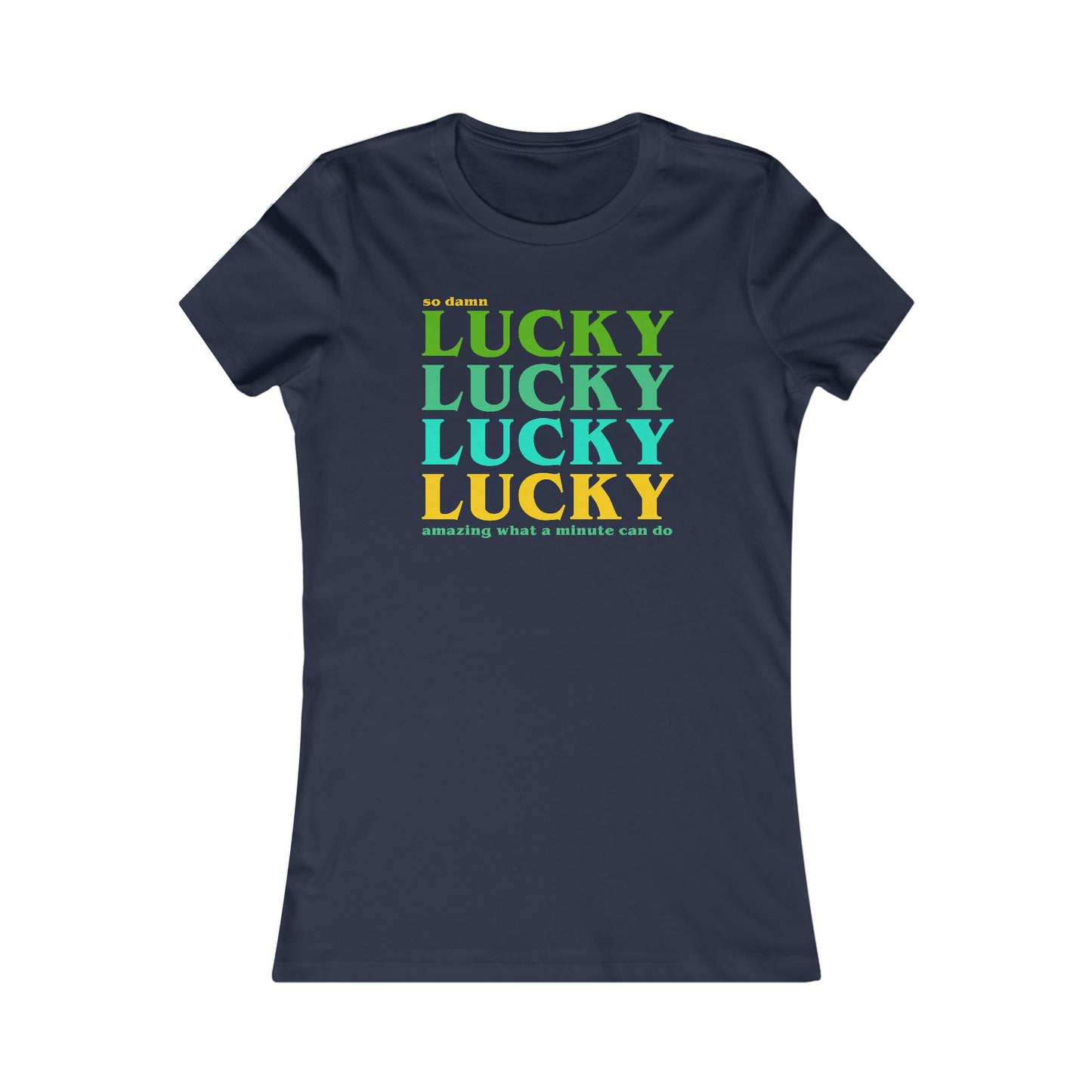 Lucky Lucky Lucky Women's Cut