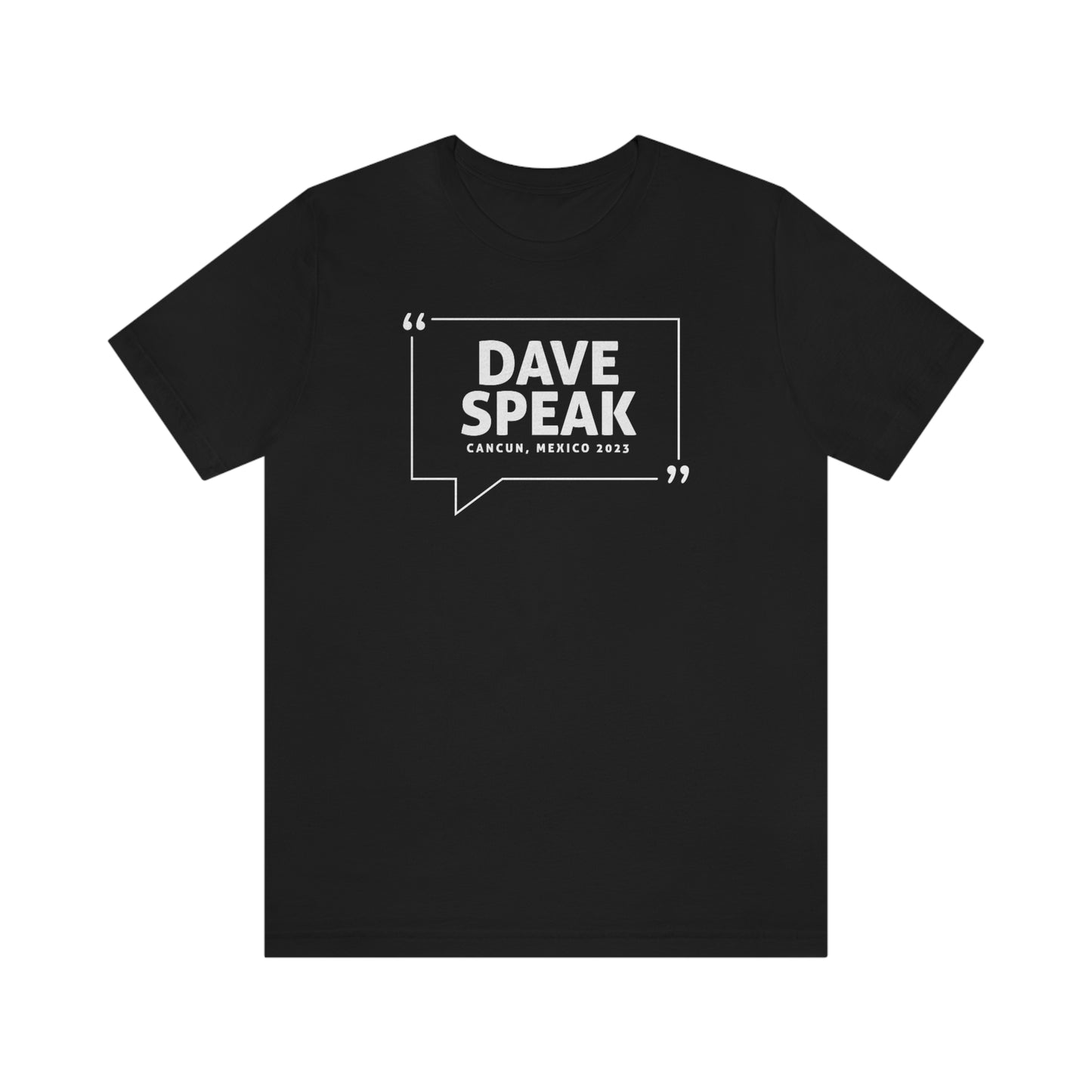 Dave Speak Mexico 2023 W/Back Printing