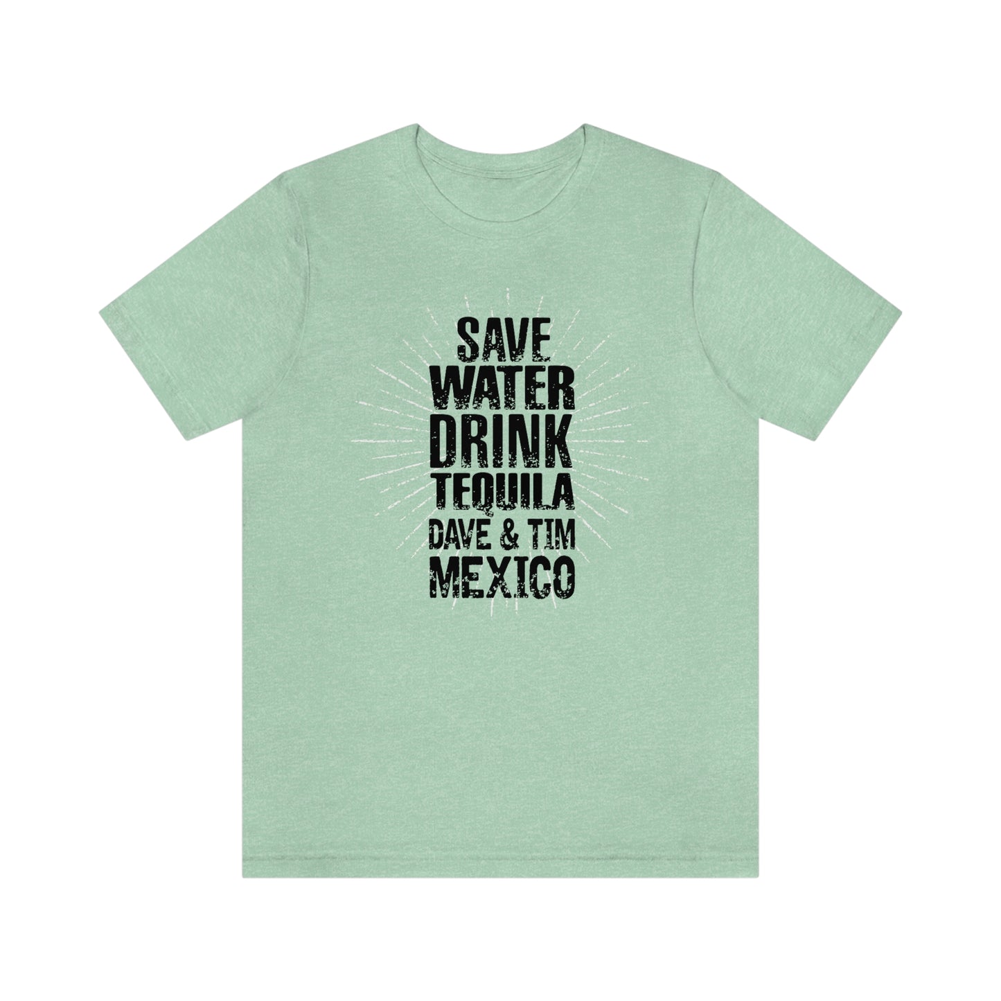 Save Water Drink Tequila 2023 W/SET LIST