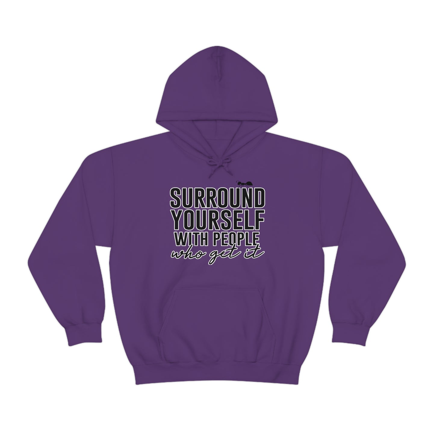 Surround Yourself Ants Hoodie