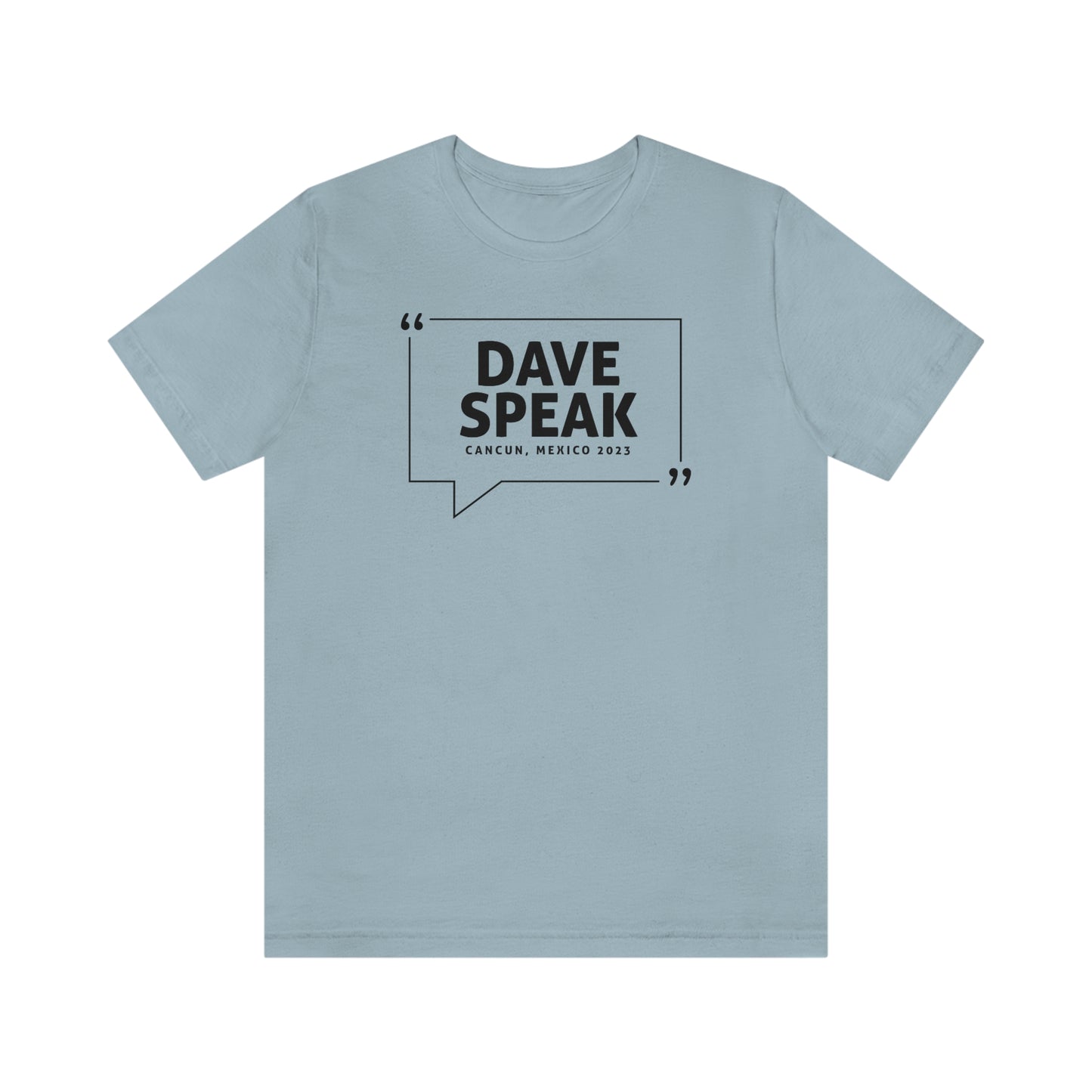 Dave Speak Mexico 2023 W/Back Printing