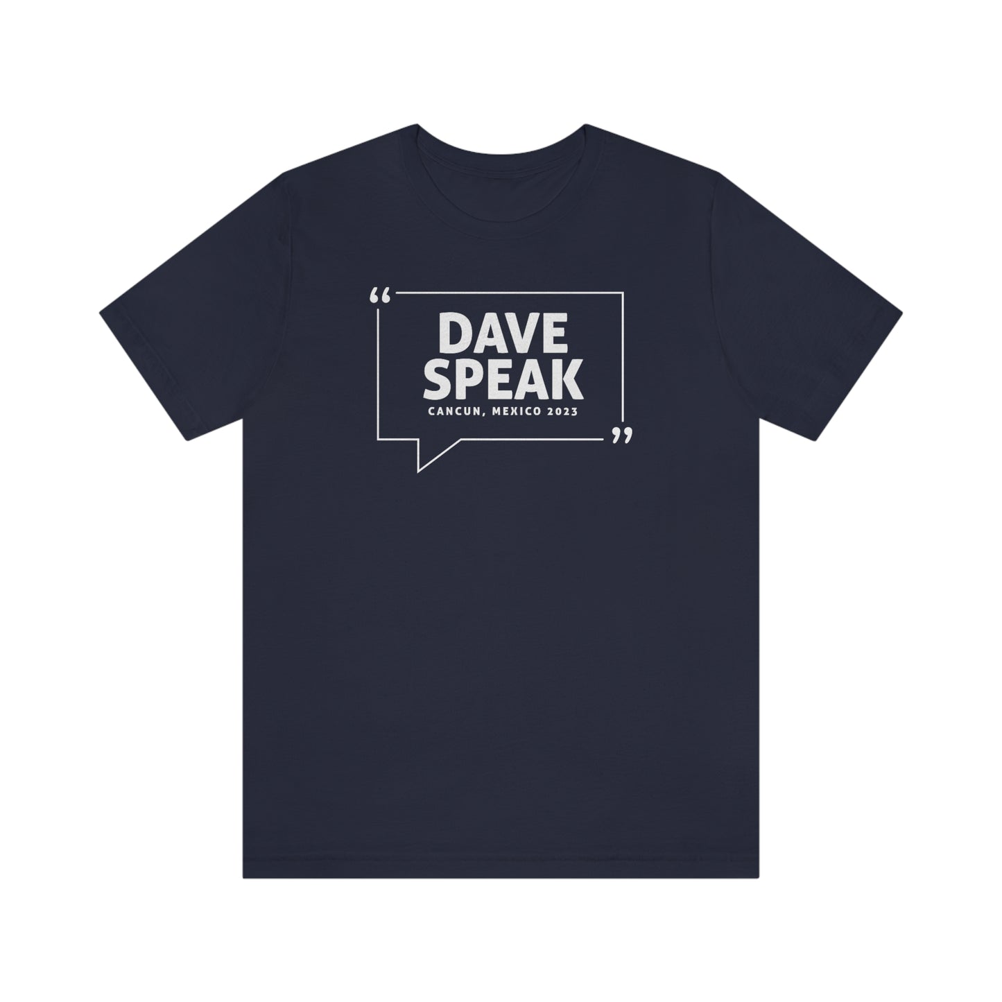 Dave Speak Mexico 2023 W/Back Printing