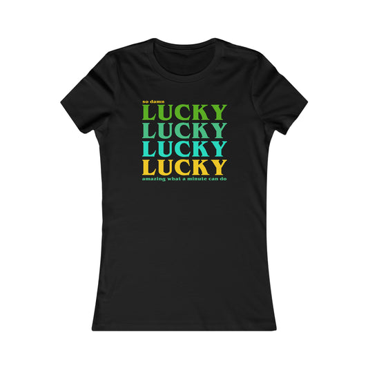 Lucky Lucky Lucky Women's Cut