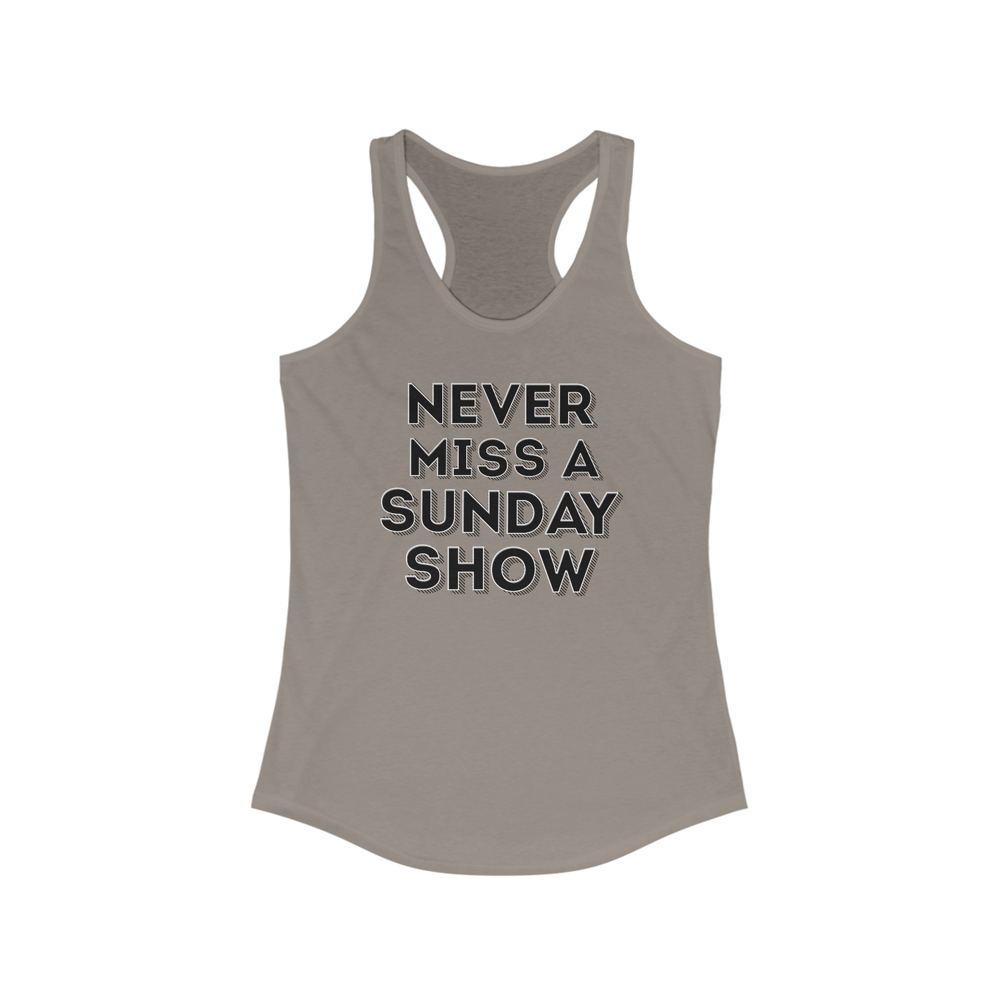 Never Miss A Sunday Show Tank Top
