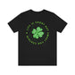 Life Is Short St Pats