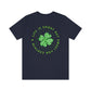Life Is Short St Pats