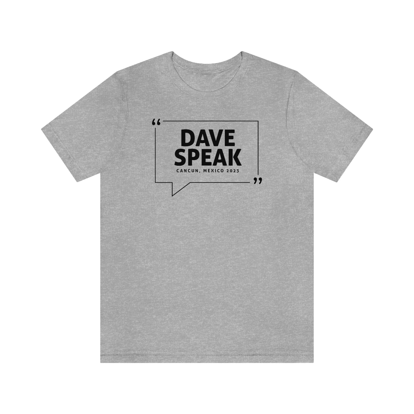 Dave Speak Mexico 2023 W/Back Printing