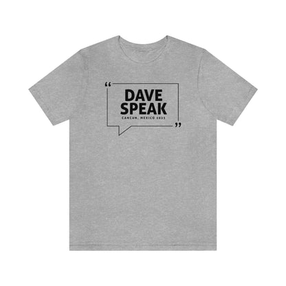 Dave Speak Mexico 2023 W/Back Printing