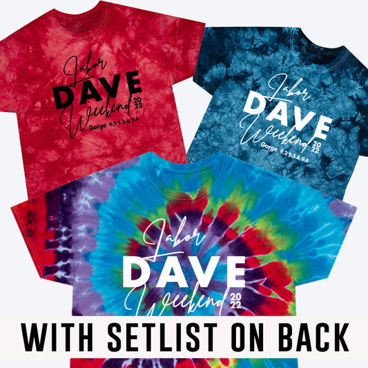 Labor Dave Tie Dye 2022 (w/ set list)